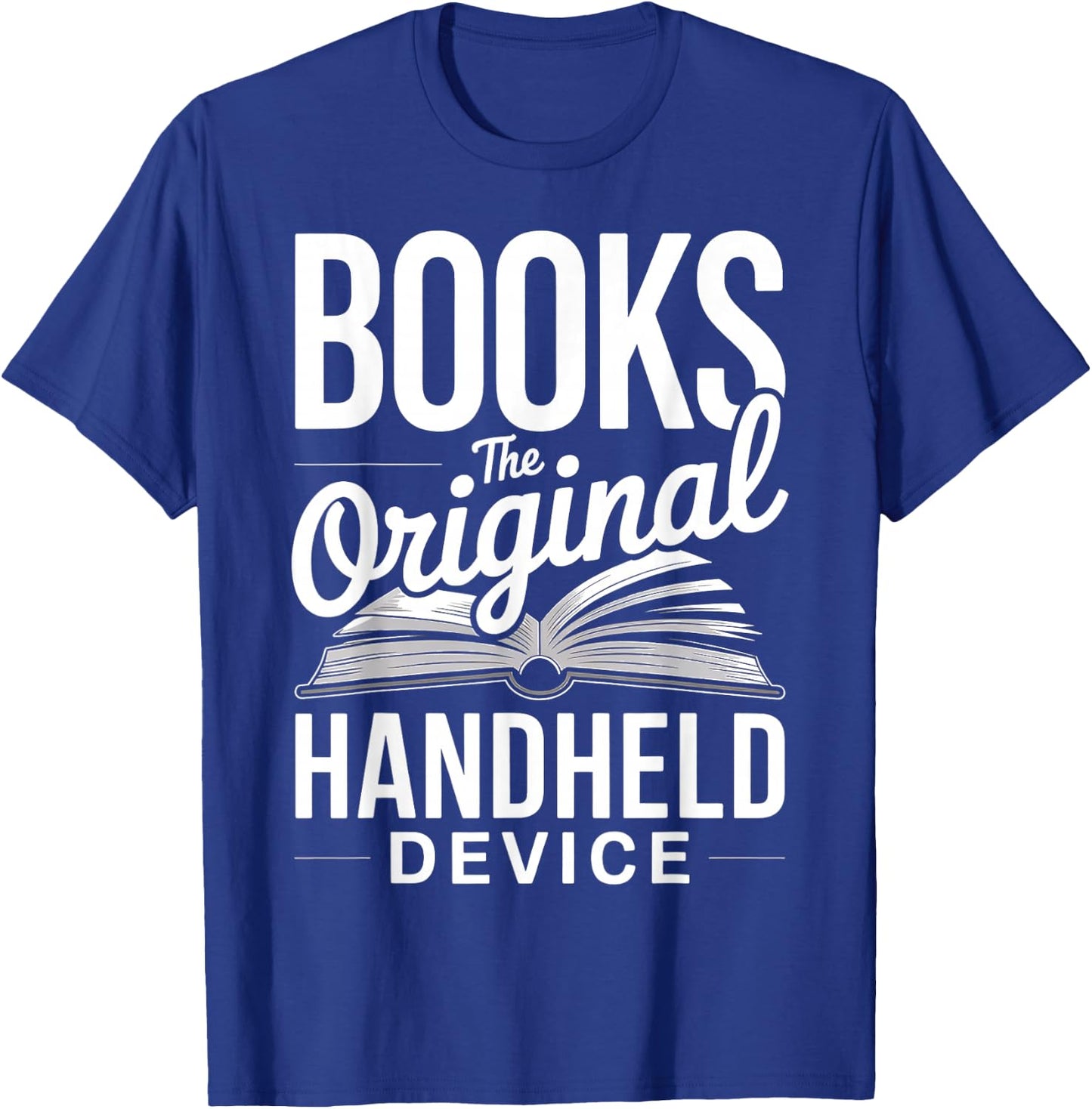 Books The Original Handheld Device Book Funny Reading T-Shirt - T-Shirt | Royal