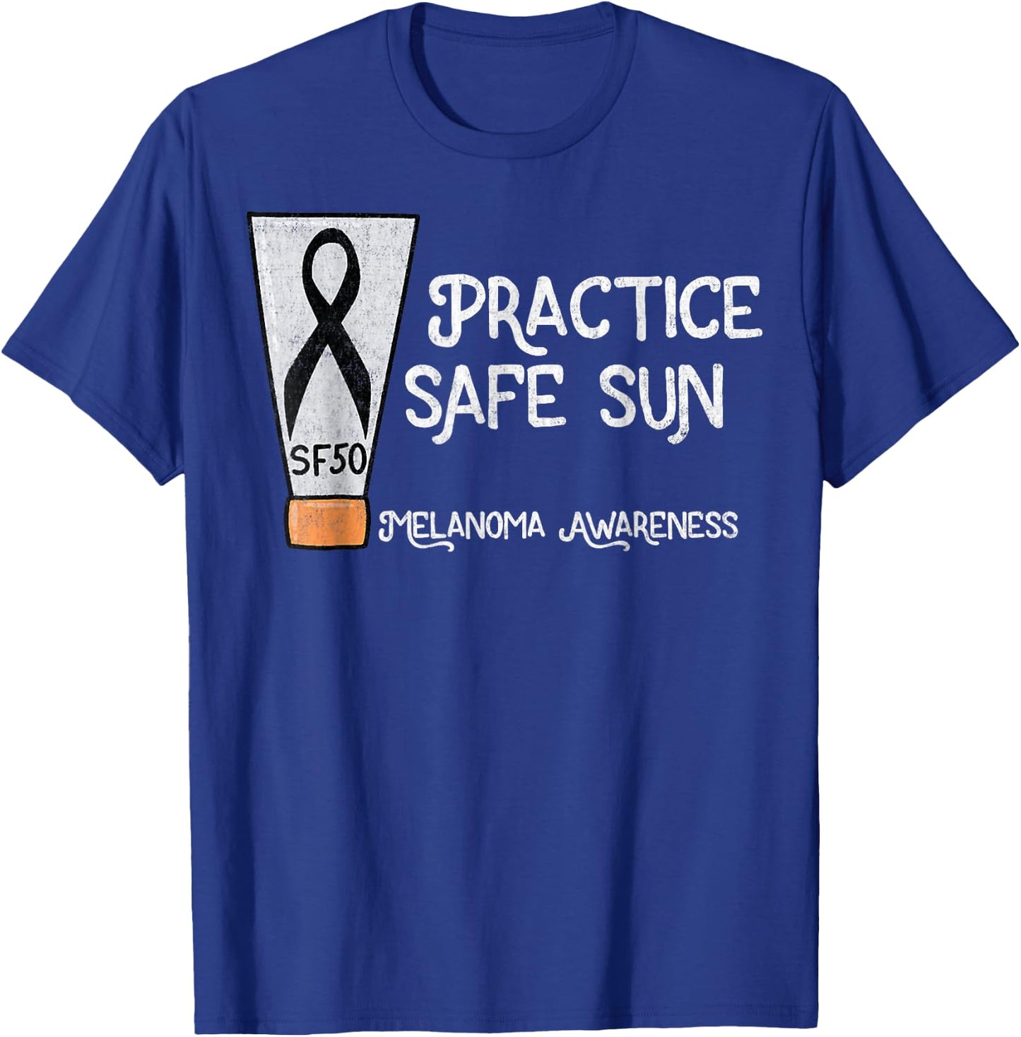 Practice Safe Sun Melanoma Awareness Skin Cancer T-Shirt - T-Shirt | Royal