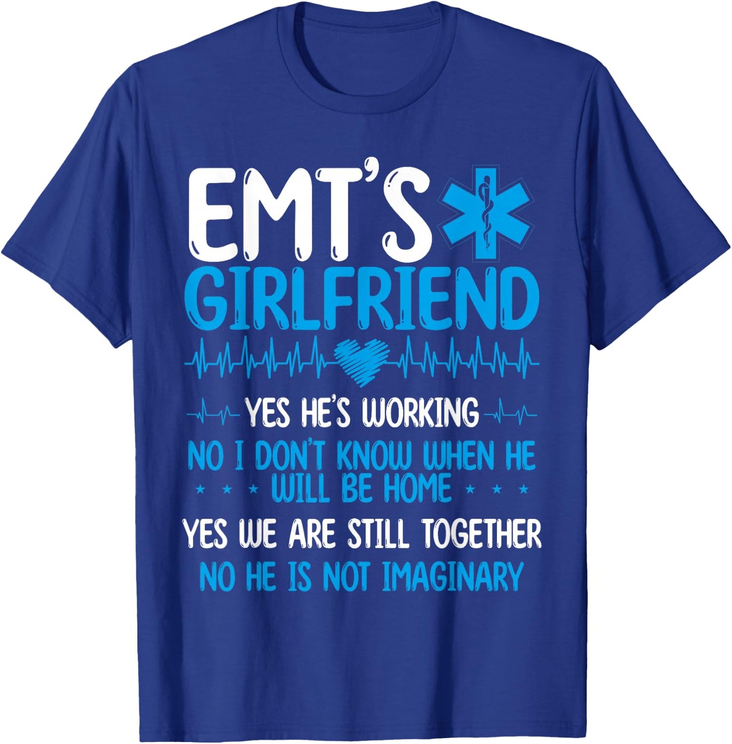 EMT Girlfriend Funny Paramedic Relationship Healthcare Tech T-Shirt - T-Shirt | Royal