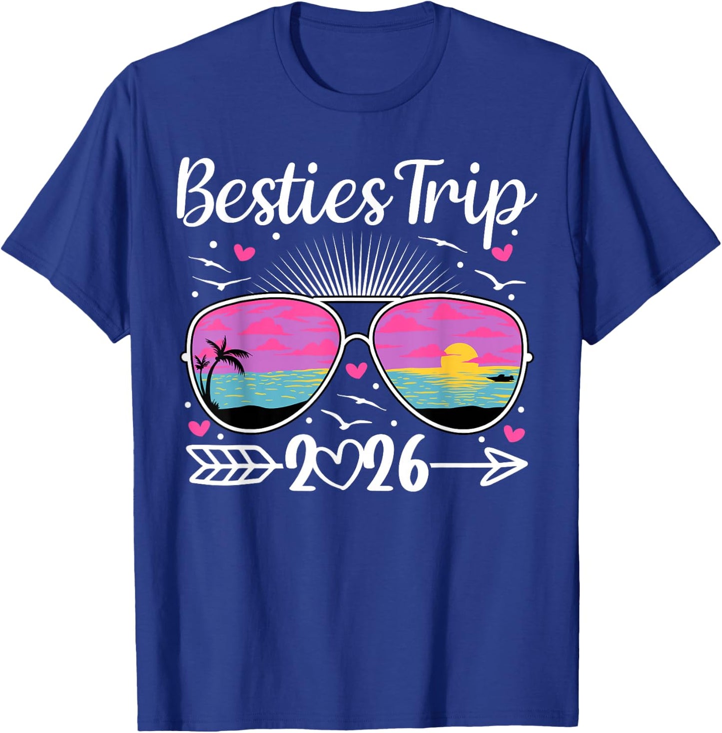 Besties Trip 2026 Vacation Travel Best Friend Night Out T-Shirt - T-Shirt | Royal