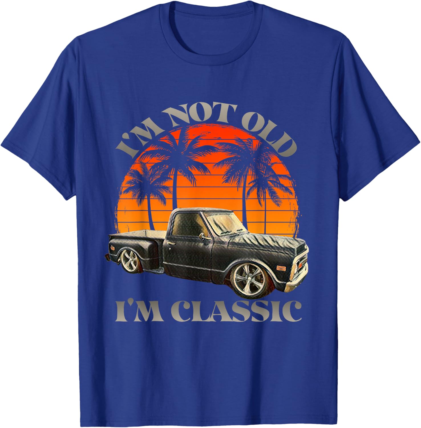 I'm Not Old I'm Classic Retro Vintage Short Bed Pickup Truck T-Shirt - T-Shirt | Royal