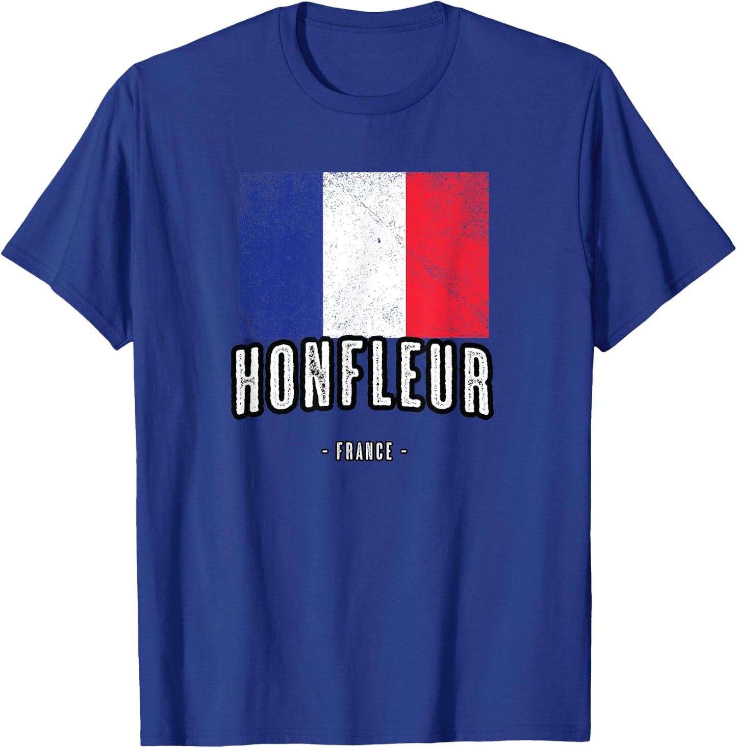 City of HONFLEUR - France | FR Flag Top, Drapeau Français T-Shirt - T-Shirt | Royal