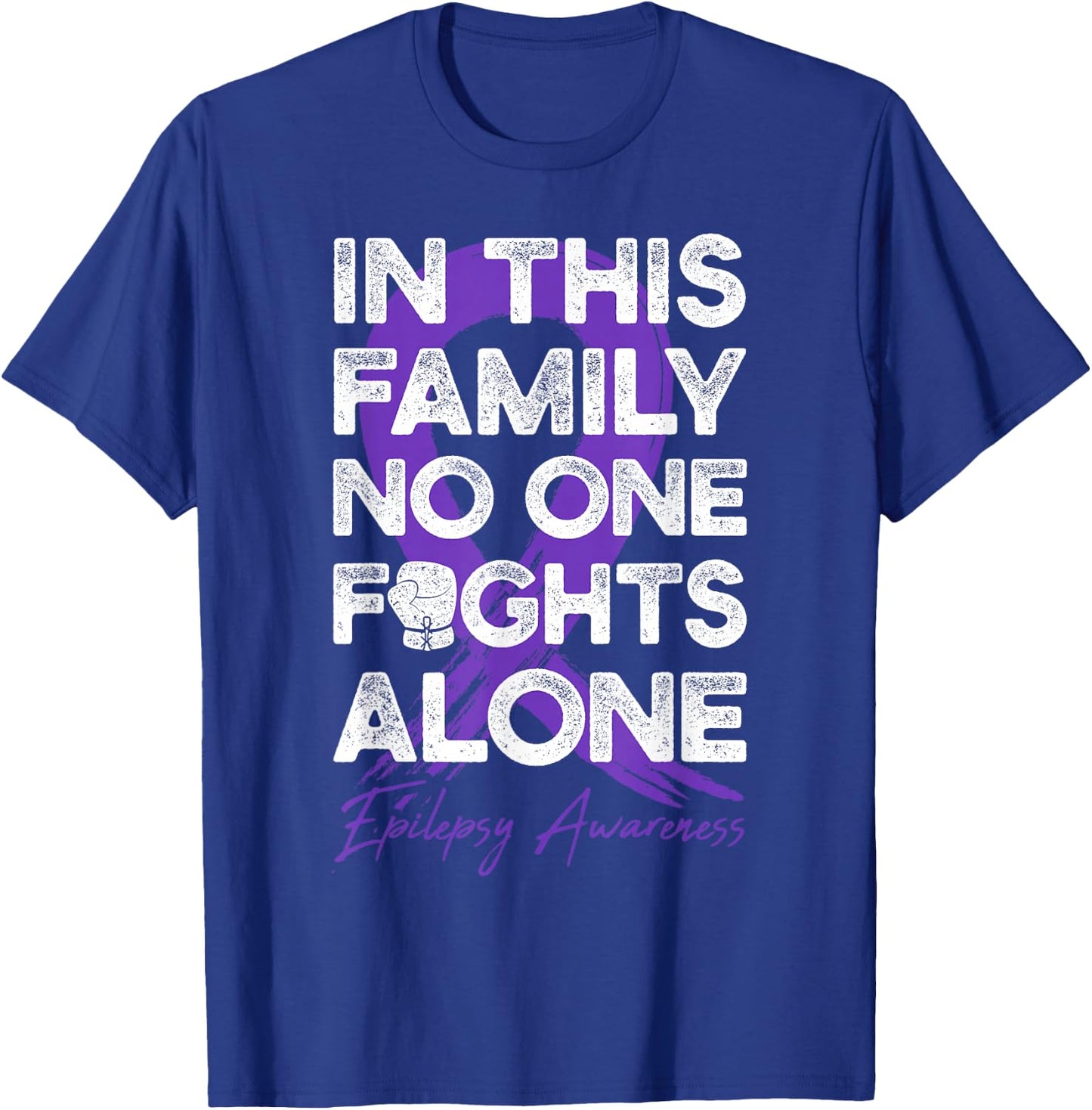 In This Family No One Fight Alone Epilepsy Warrior T-Shirt - T-Shirt | Royal