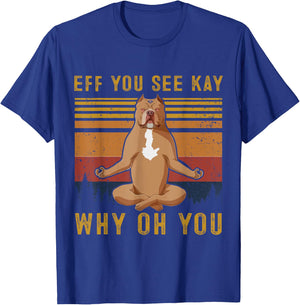 Retro Pitbull Dog Yoga Eff You See Kay Why Oh You Women T-Shirt - T-Shirt | Royal