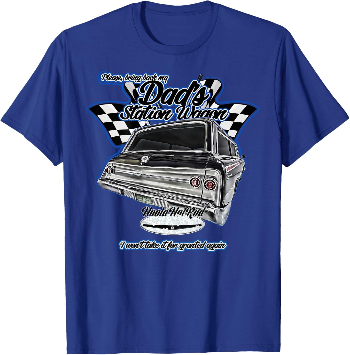 1962 Impala,Dad's Station Wagon,Biscyne,Delray,Belair,Hotrod T-Shirt - T-Shirt | Royal