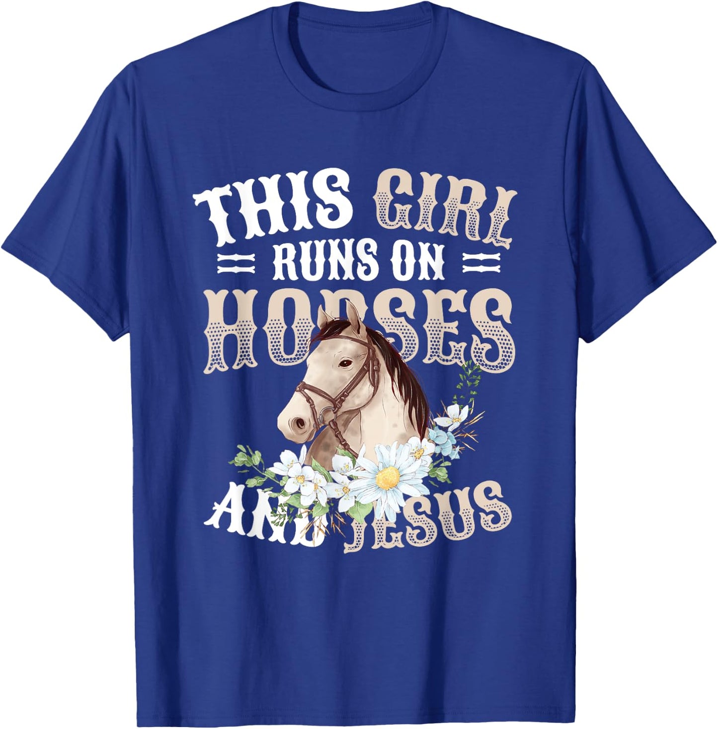 This Girl Runs On Horses And Jesus Girls Horse T-Shirt - T-Shirt | Royal