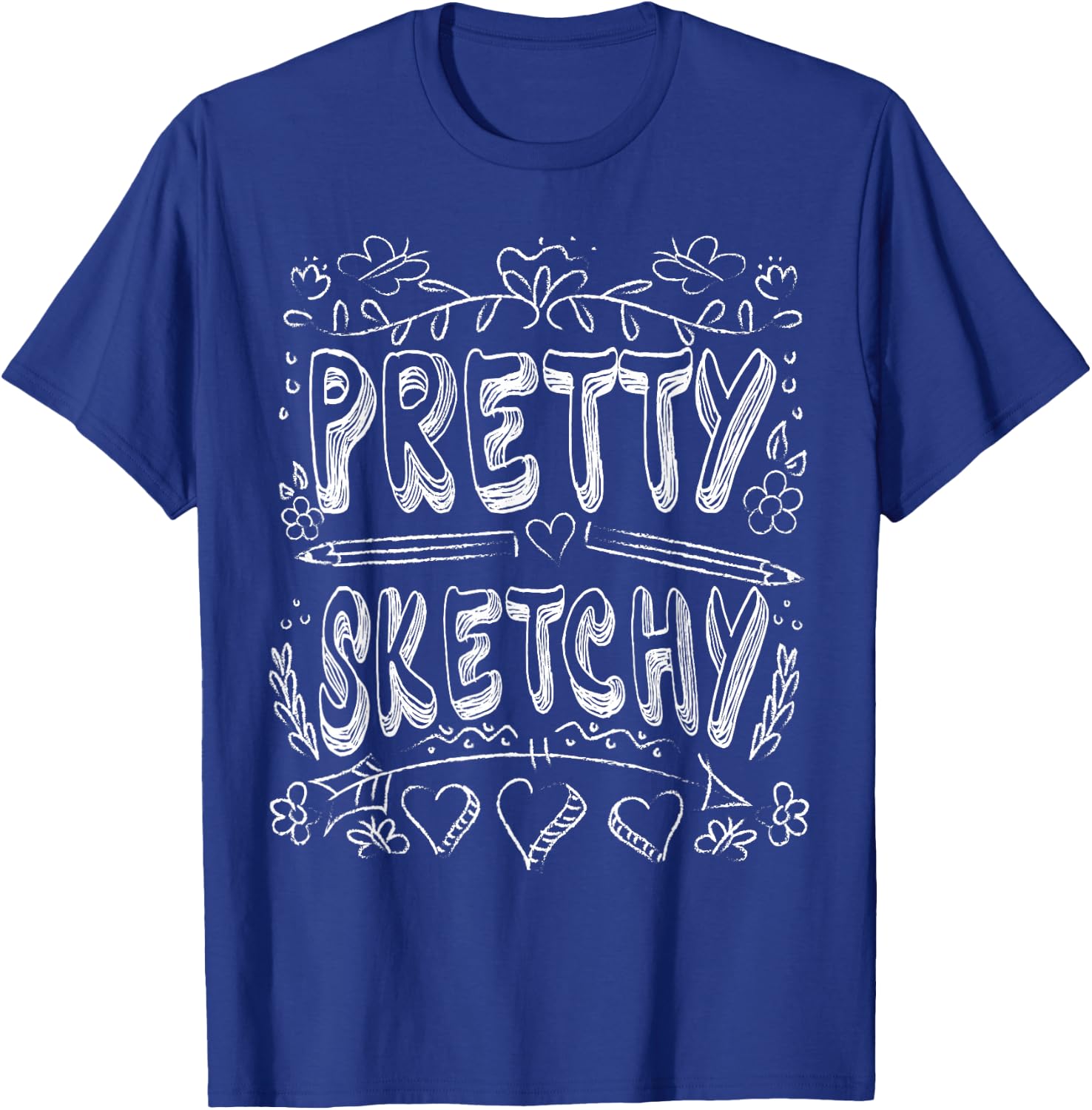 Pretty Sketchy Artists Pencils Art Lover T-Shirt - T-Shirt | Royal