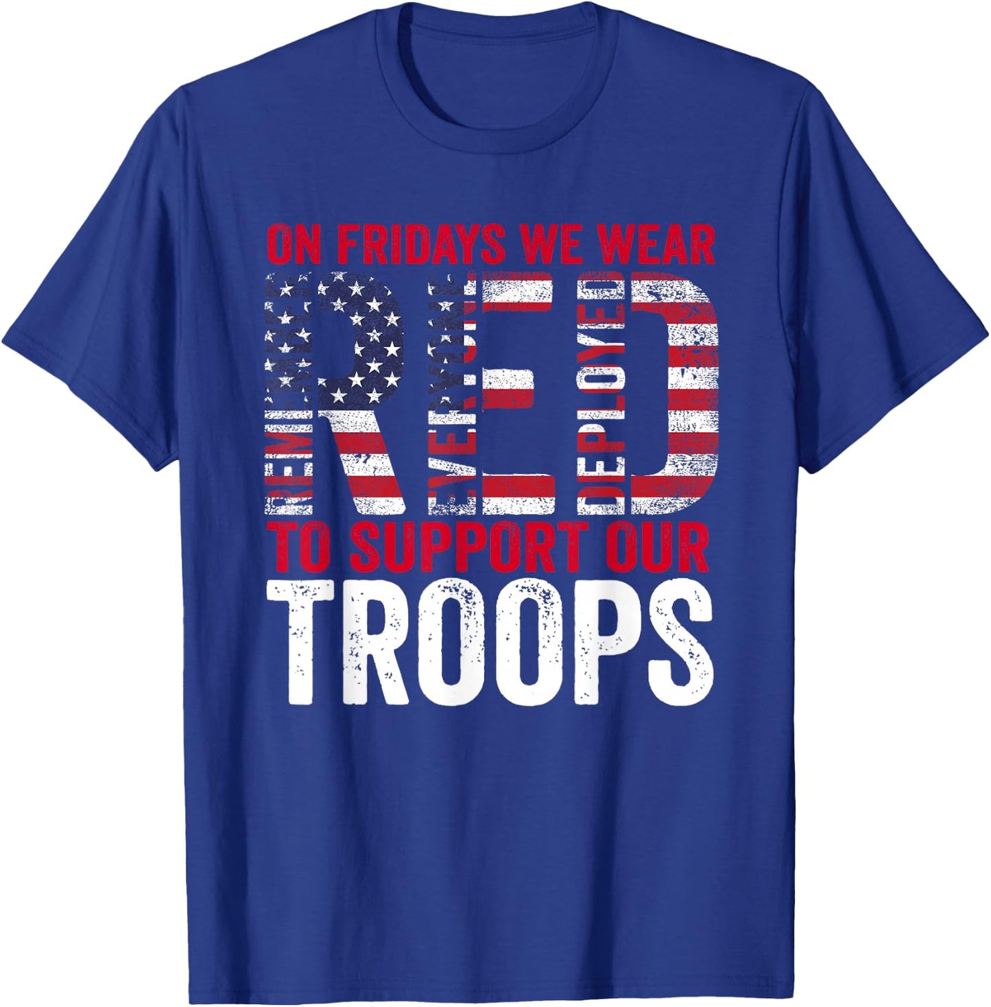 On Fridays We Wear Red To Support Our Troops - Red Friday T-Shirt - T-Shirt | Royal