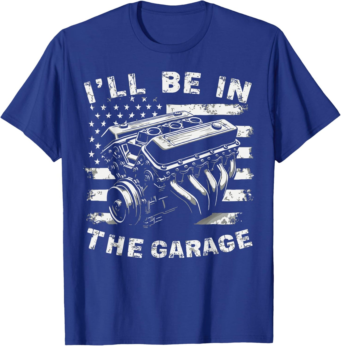 I'll Be in The Garage Mechanic Auto Parts Car Part Lover T-Shirt - T-Shirt | Royal