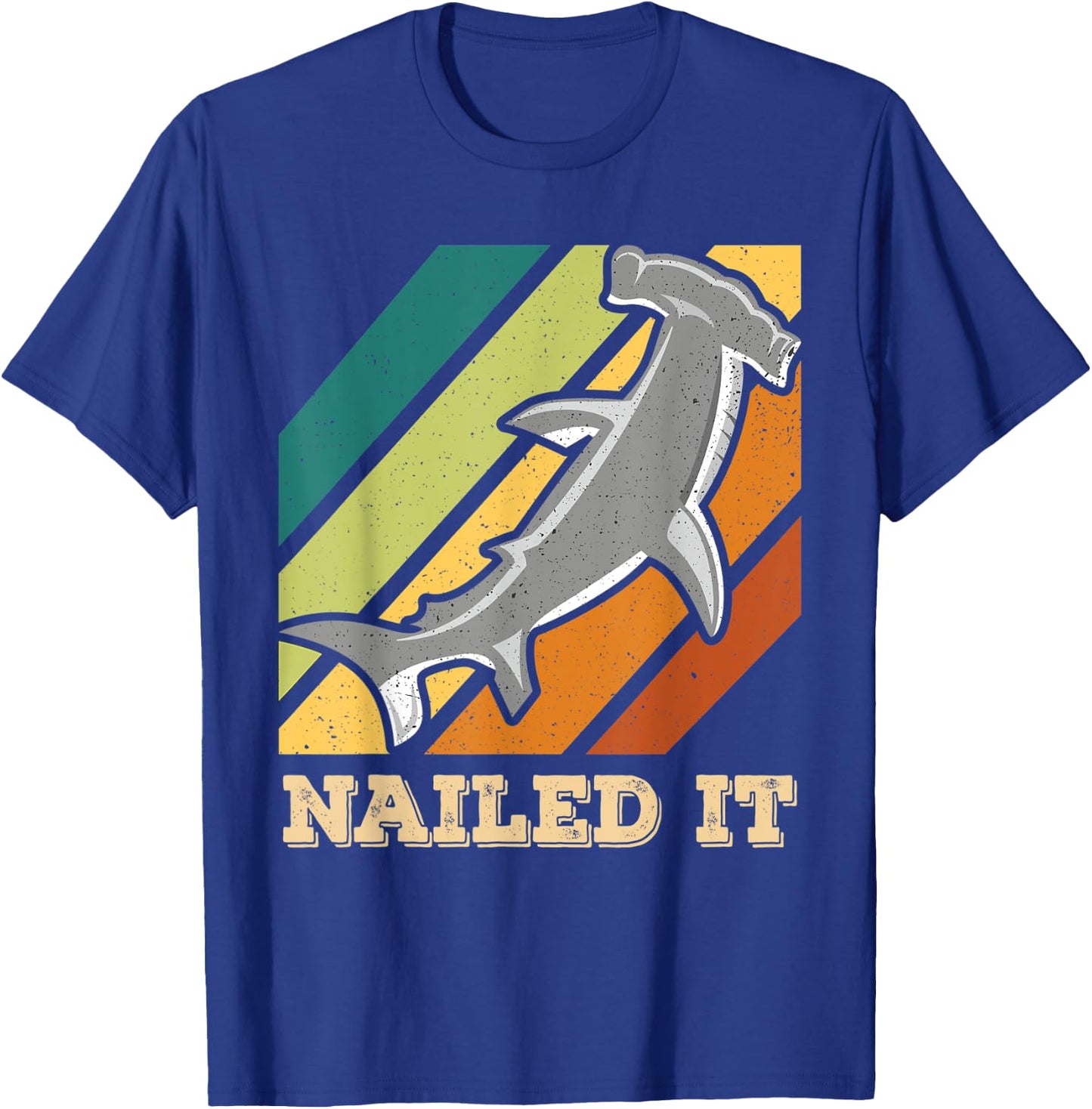 Retro & Grunge Cool Hammerhead Shark Shirt & Nailed It T-Shirt - T-Shirt | Royal