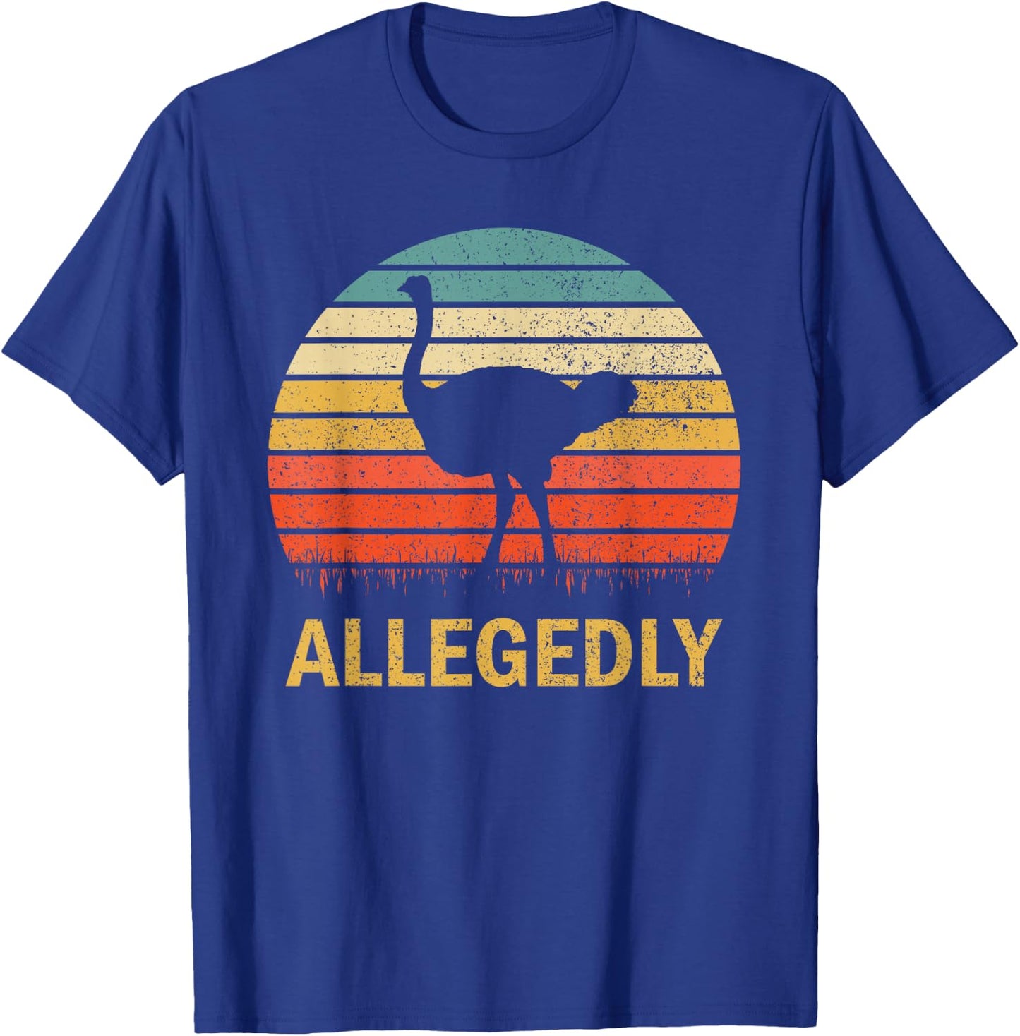 Vintage Allegedly Ostrich Retro - Ostrich Lover Gift T-Shirt - T-Shirt | Royal