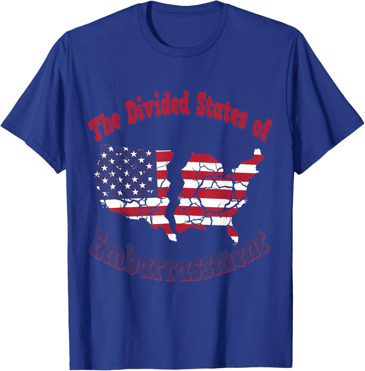 USA The Divided States of Embarrassment Funny Political T-Shirt - T-Shirt | Royal