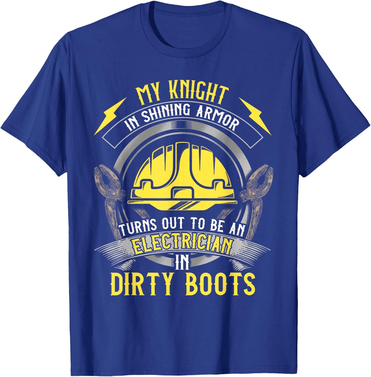 Funny Electrician Wife Girlfriend My Knight In Shining Armor T-Shirt - T-Shirt | Royal