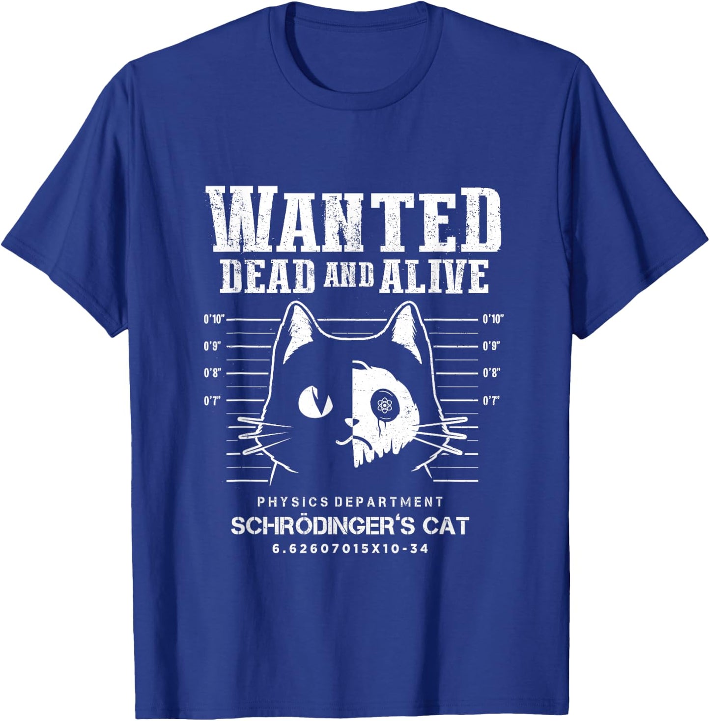 Schrödinger's Cat Wanted Dead And Alive Physics Physicist T-Shirt - T-Shirt | Royal
