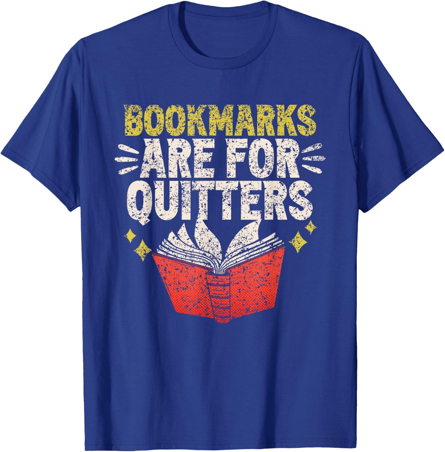 Bookmarks Are For Drückeberger Readers Reading Book T-Shirt - T-Shirt | Royal