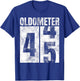 Oldometer 44-45 yrs old Man Woman Bday Graphic 45th Birthday T-Shirt - T-Shirt | Royal