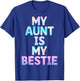 My Aunt is My Bestie Aunt And niece Matching T-Shirt - T-Shirt | Royal