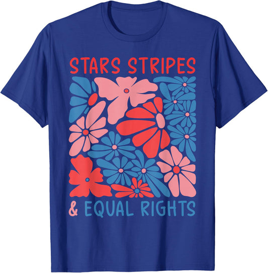 Stars Stripes and Equal Rights 4th of July Women's Rights T-Shirt - T-Shirt | Royal
