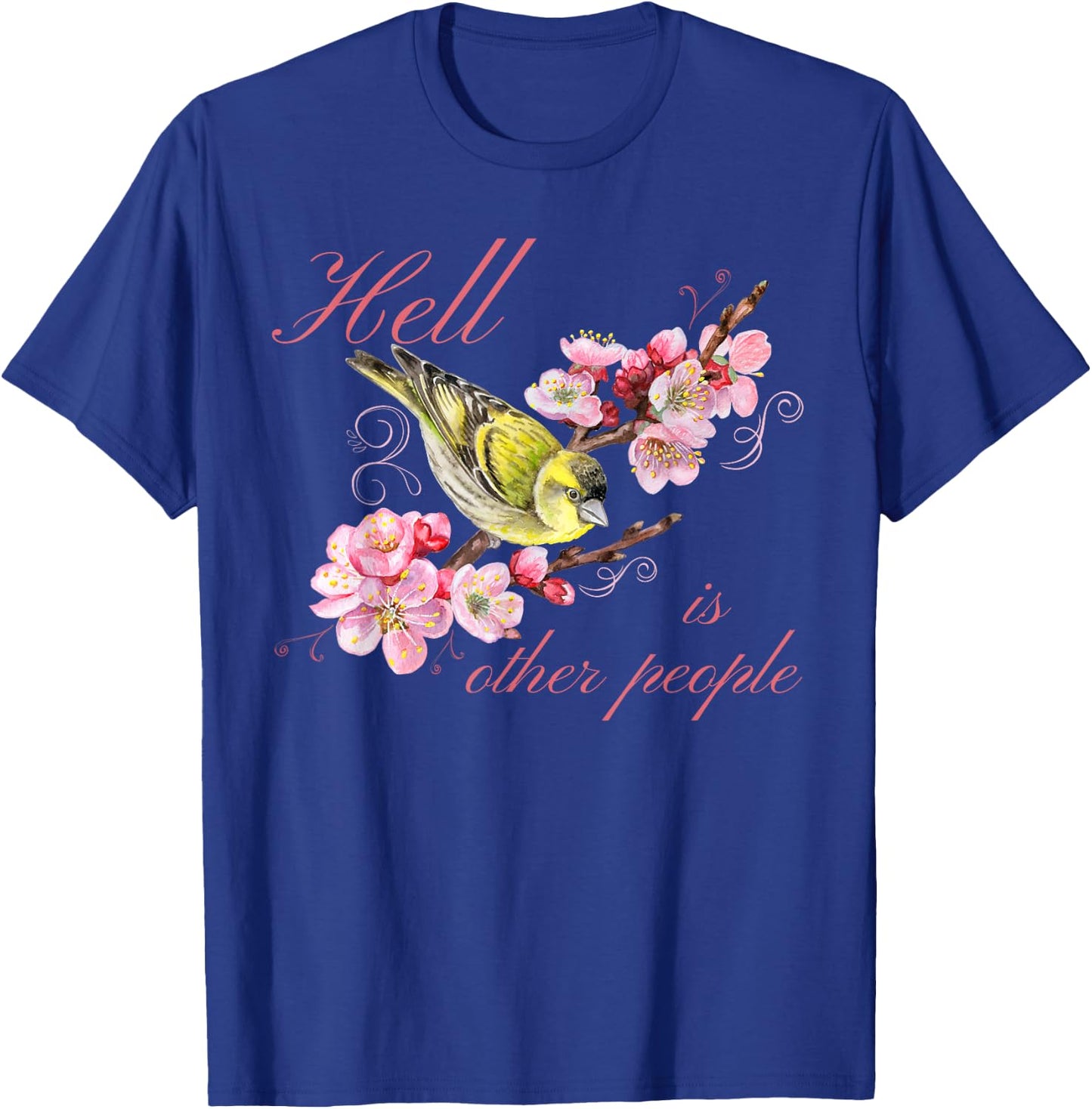 Funny Introvert Hell is Other People Floral Antisocial T-Shirt - T-Shirt | Royal