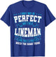 I May Not Be Perfect But I'm A Lineman T-Shirt - T-Shirt | Royal