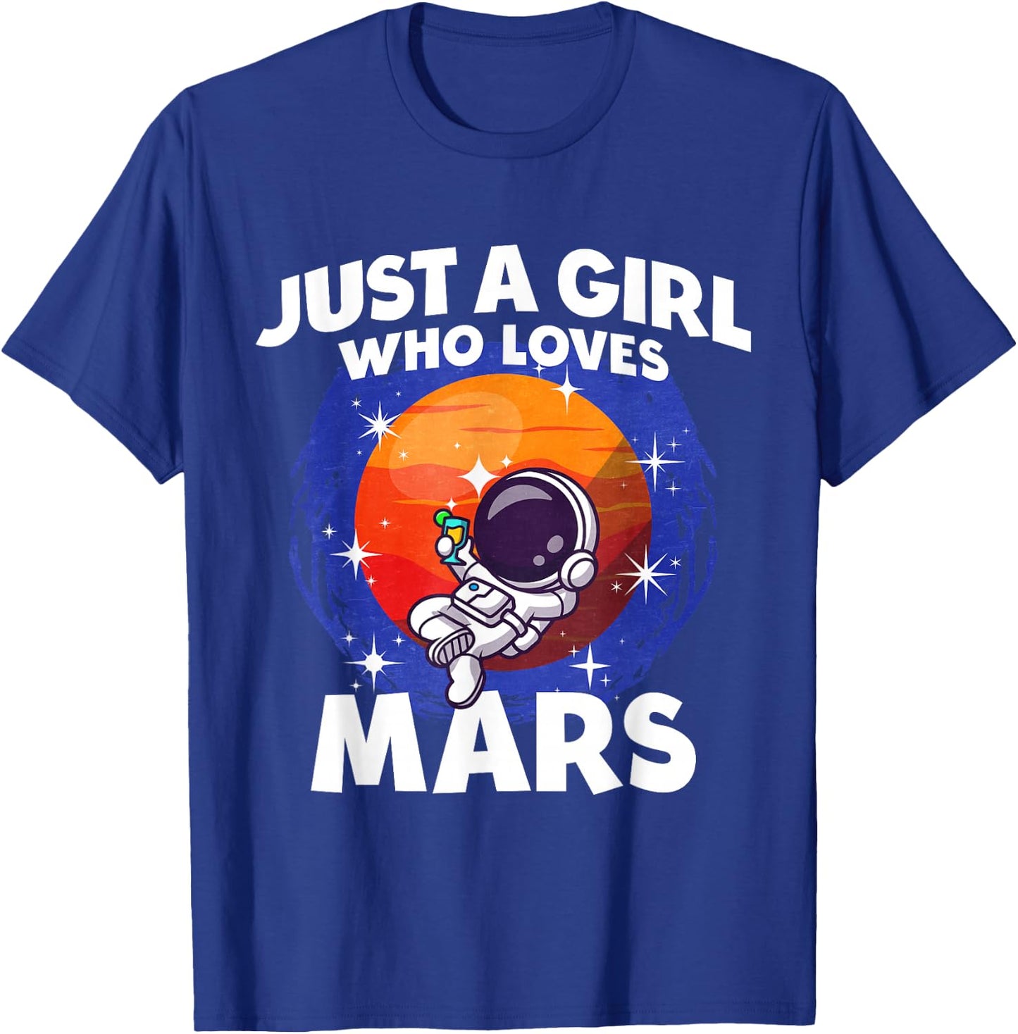 Just A Girl Who Loves Mars T-Shirt - T-Shirt | Royal