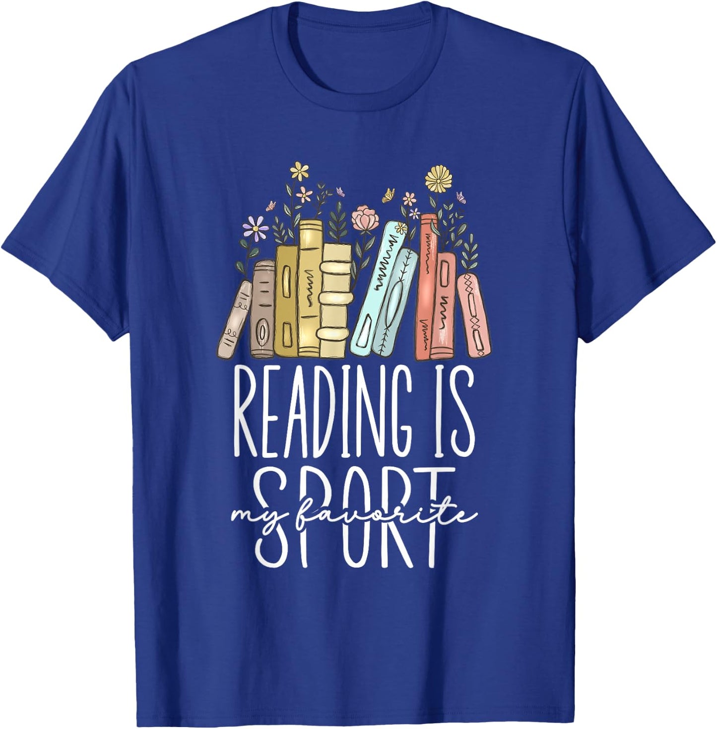 Reading Is My Favorite Sport T-Shirt - T-Shirt | Royal