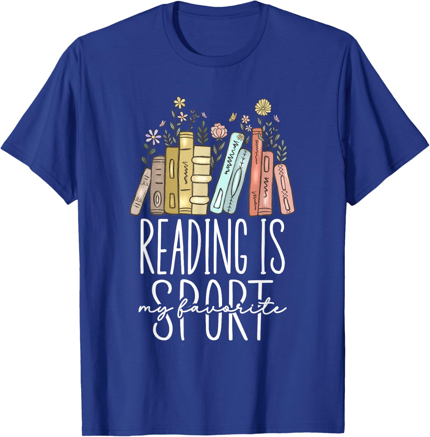 Reading Is My Favorite Sport T-Shirt - T-Shirt | Royal