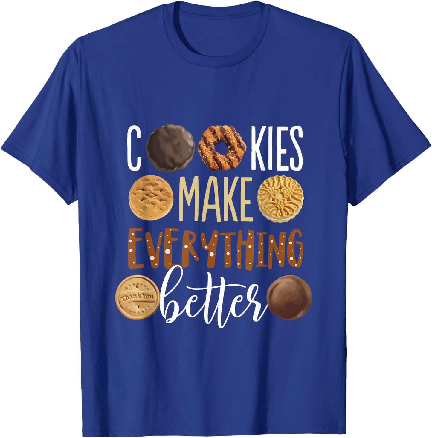 Cookies Make Everything Better Funny Christmas T-Shirt - T-Shirt | Royal