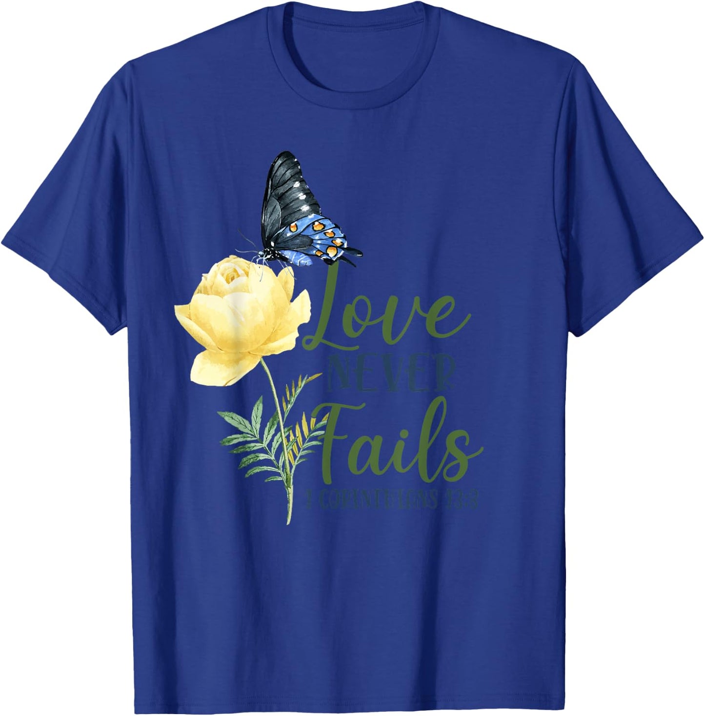 Christian Bible Verse Butterfly Flower 1 Corinthians 13:8 T-Shirt - T-Shirt | Royal