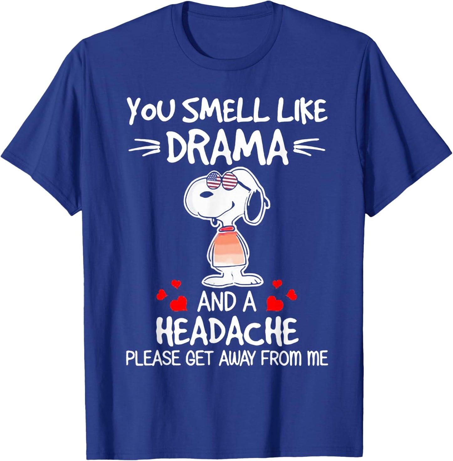 You Smell Like Drama And A Headache Dog T-Shirt - T-Shirt | Royal