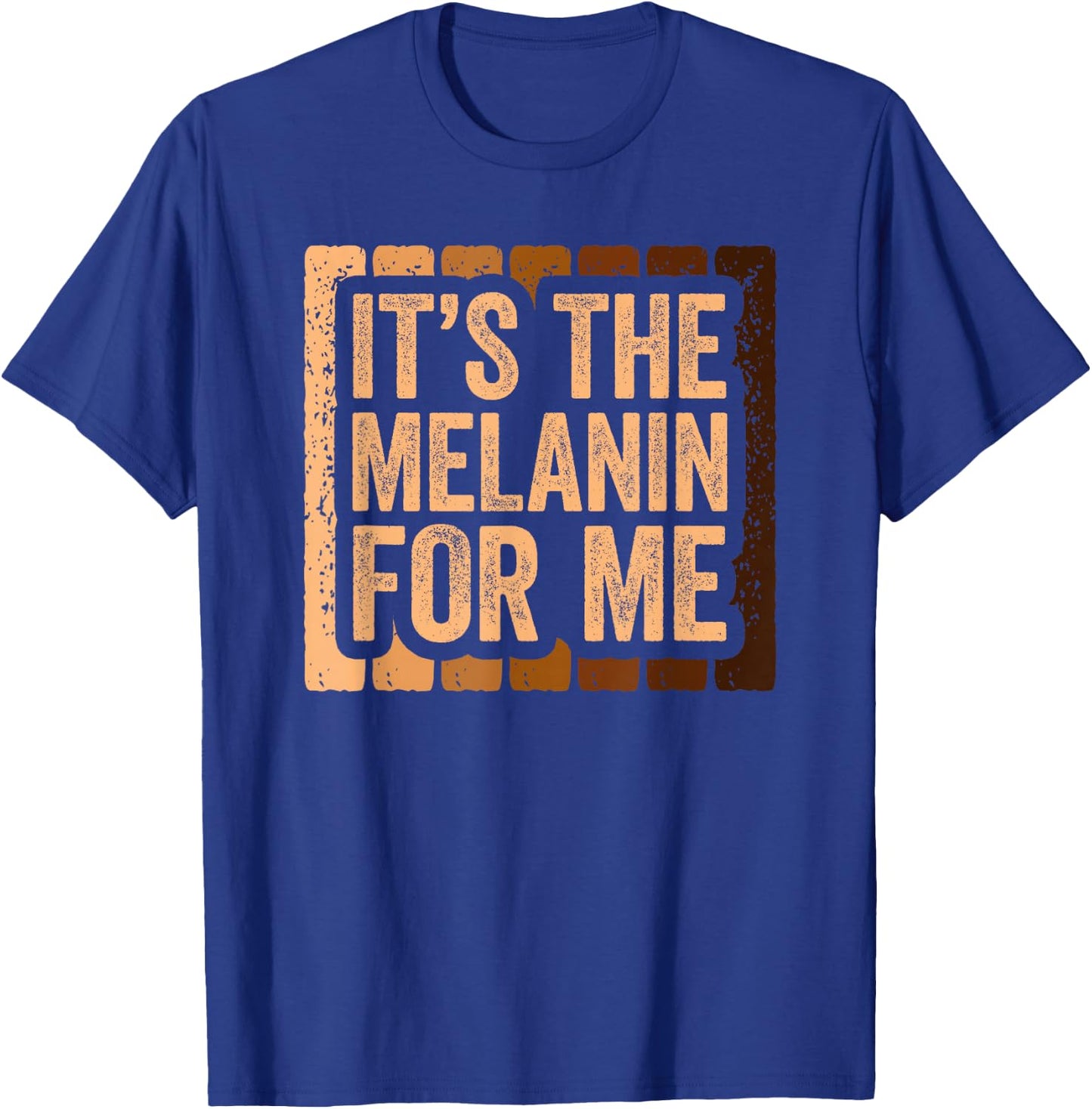 It's The Melanin For Me Shirt Black History Month T-Shirt - T-Shirt | Royal