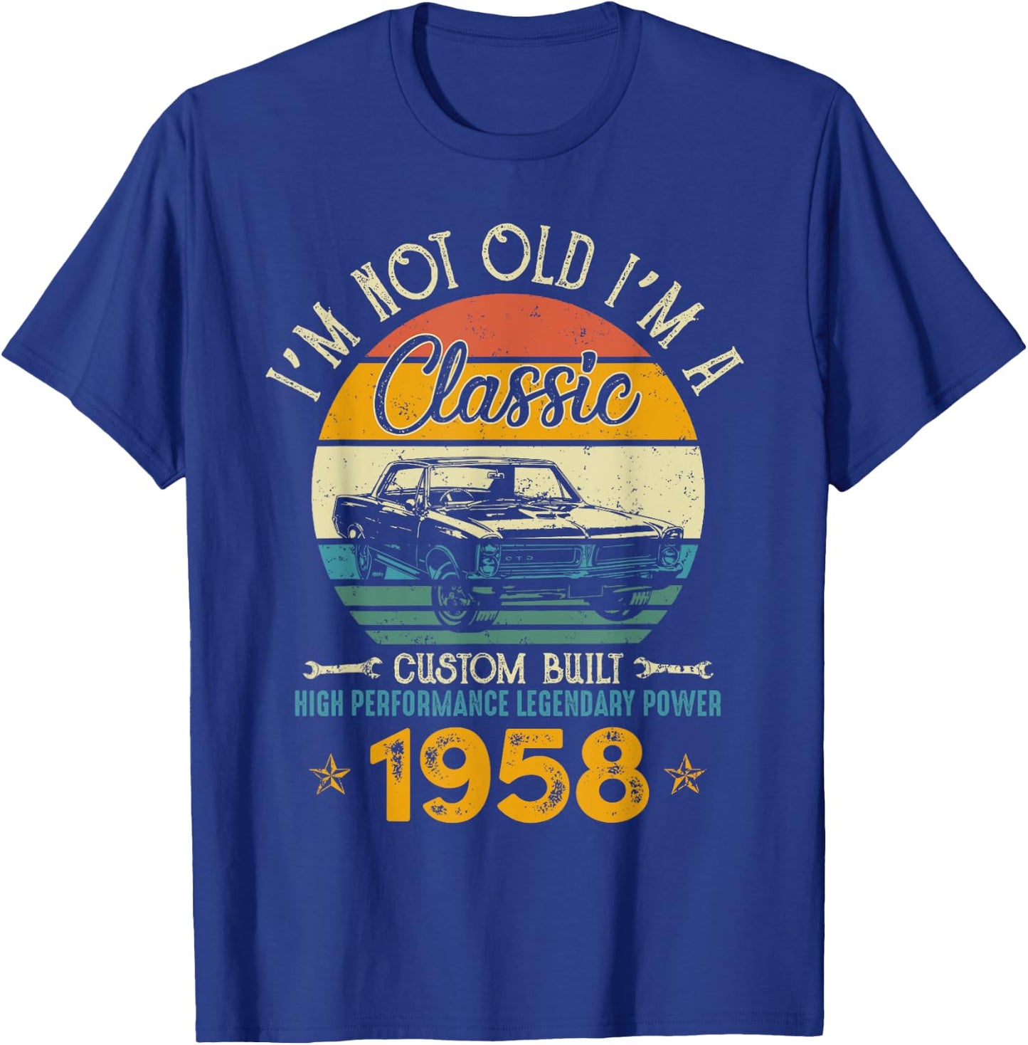 I'm Not Old I'm 1958 Classic Custom Built Legendary Birthday T-Shirt - T-Shirt | Royal