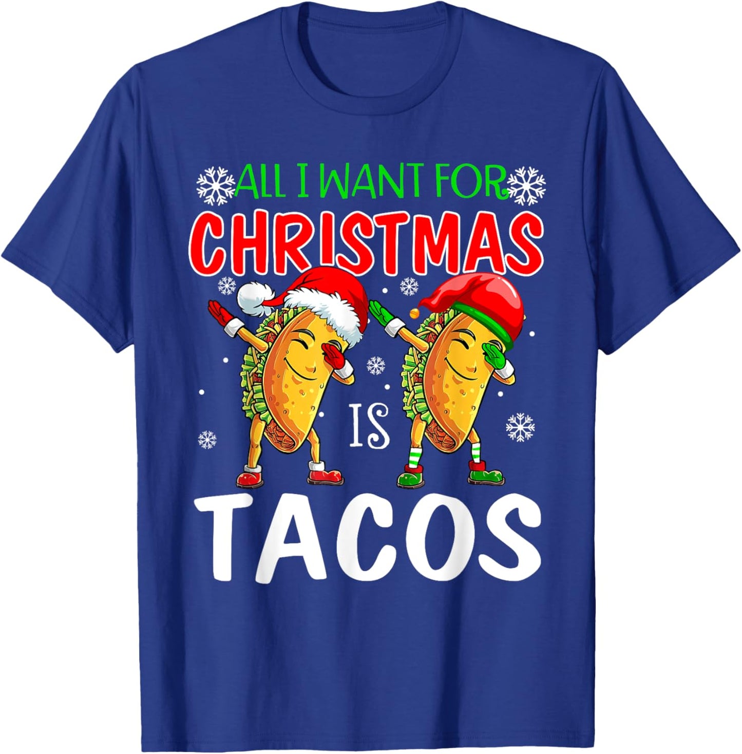 All I Want For Christmas is Tacos Funny Xmas Pajama T-Shirt - T-Shirt | Royal