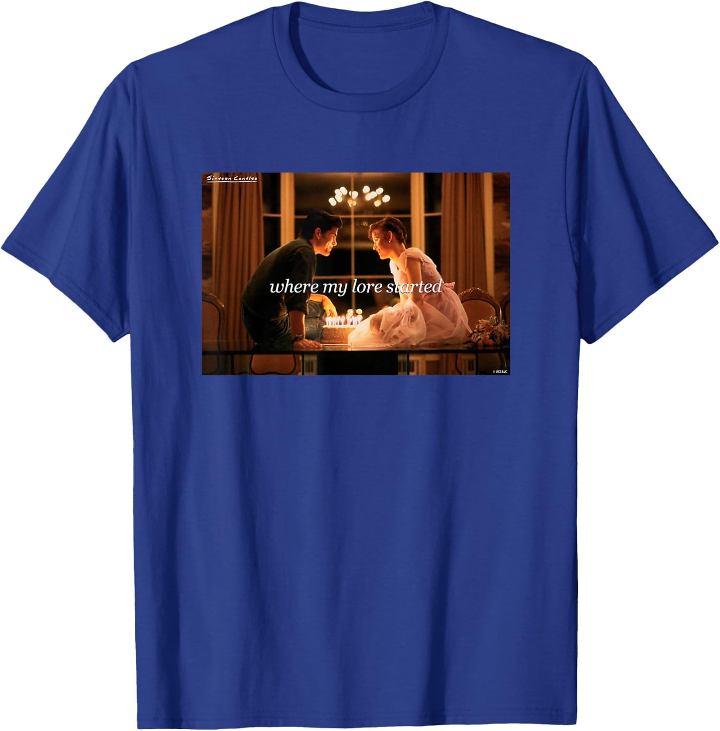 Sixteen Candles Where My Lore Started T-Shirt - T-Shirt | Royal