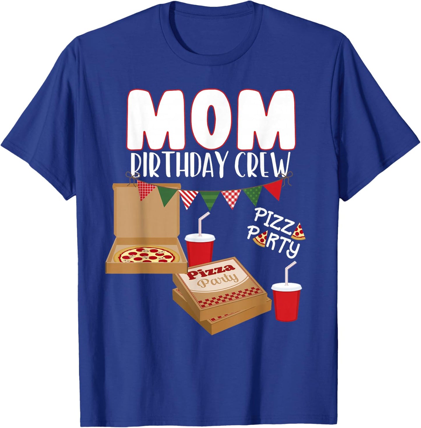 Mom Birthday Crew Pizza Theme Birthday Pizza Lover Party T-Shirt - T-Shirt | Royal