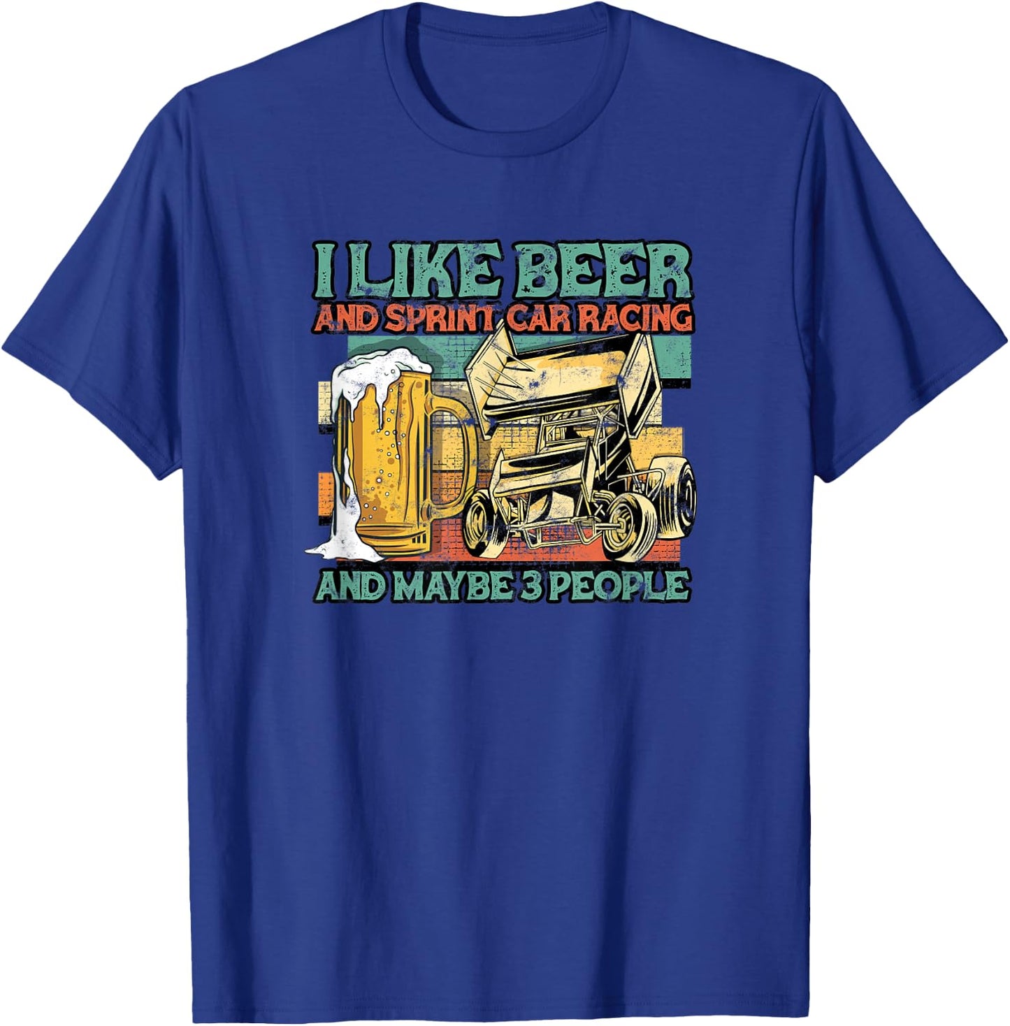 I like beer and sprint car racing and maybe 3 people - racer T-Shirt - T-Shirt | Royal