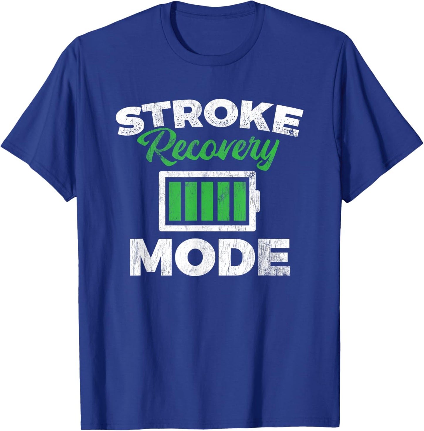 Stroke Recovery Mode Stroke Awareness Stroke Survivor T-Shirt - T-Shirt | Royal
