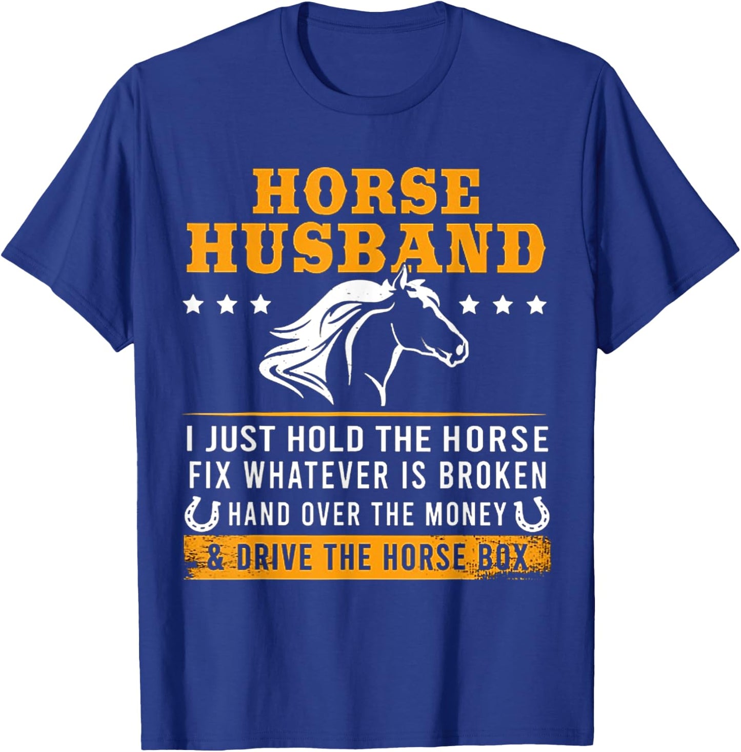 Horse Husband Drive The Horse Box T-Shirt - T-Shirt | Royal