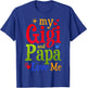 Cute My Gigi Loves Me Gigi And Papa My Gigi And Papa Love Me T-Shirt - T-Shirt | Royal