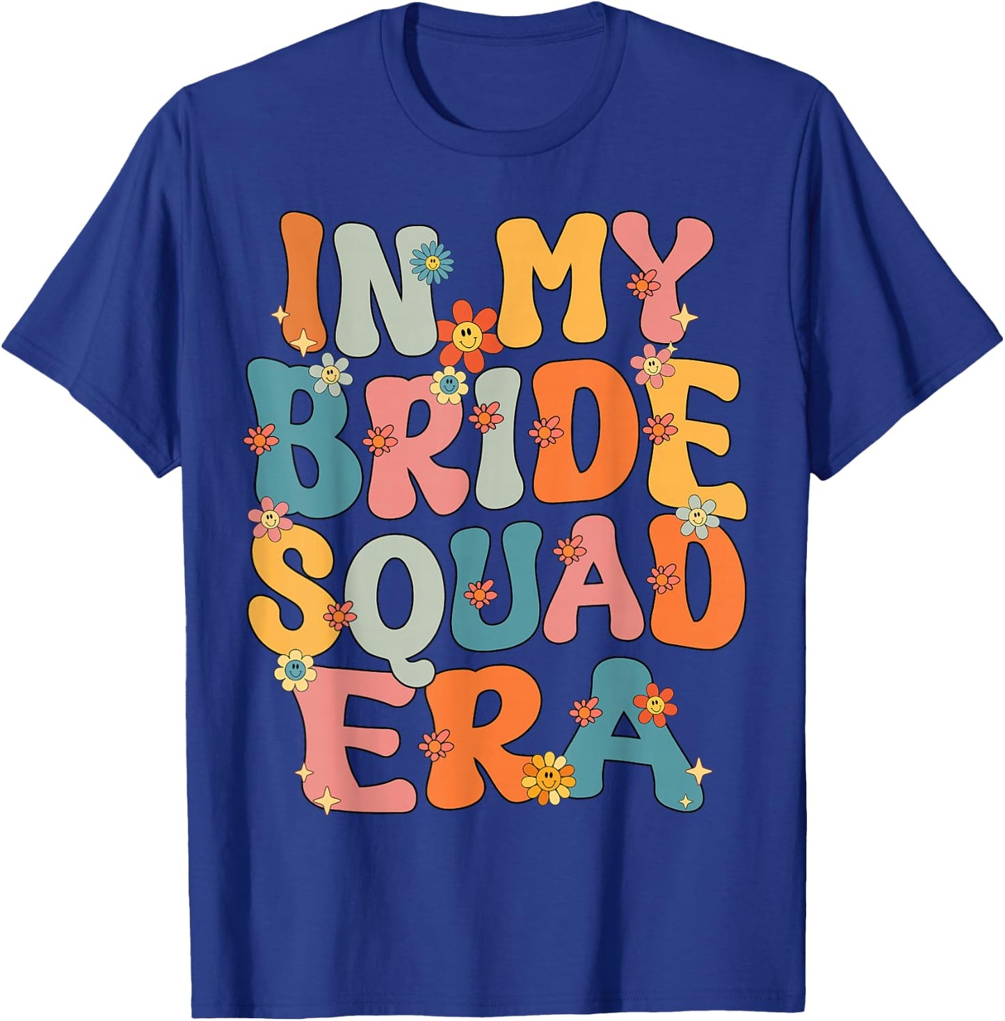 In My Bride Squad Era Groovy Bride Squad Bachelorette Party T-Shirt - T-Shirt | Royal
