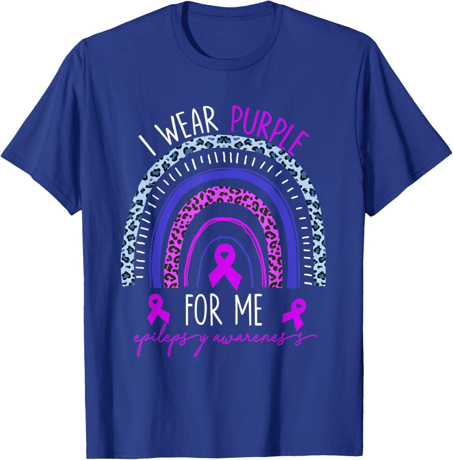 Epilepsy I Wear Purple For My Me Rainbow Mother's Day T-Shirt - T-Shirt | Royal