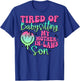 Tired Of Babysitting My Mother-In-Laws Son Smile Face T-Shirt - T-Shirt | Royal