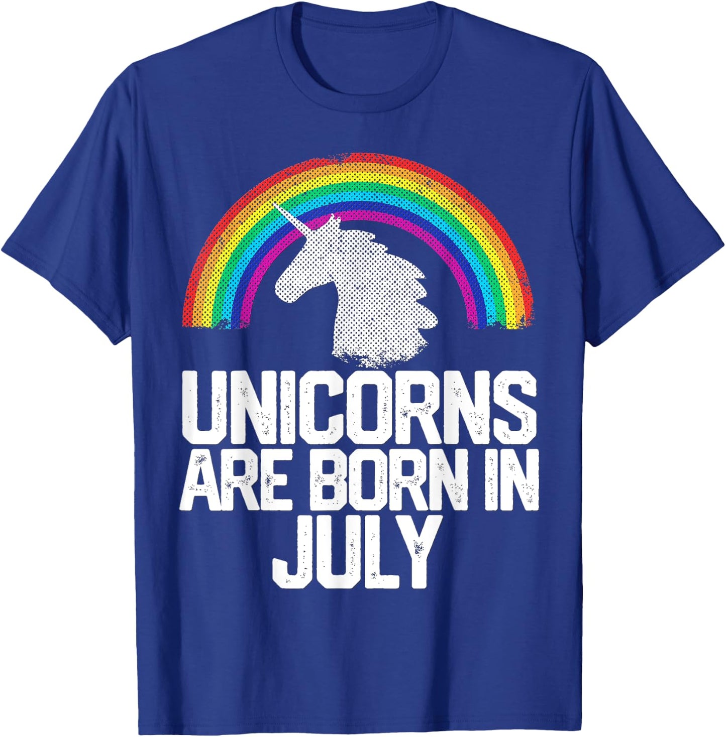 UNICORNS ARE BORN IN JULY Birthday Rainbow Girl Women Gift T-Shirt - T-Shirt | Royal