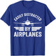 Easily Distracted By Airplanes Funny Aviation Pilot Airplane T-Shirt - T-Shirt | Royal