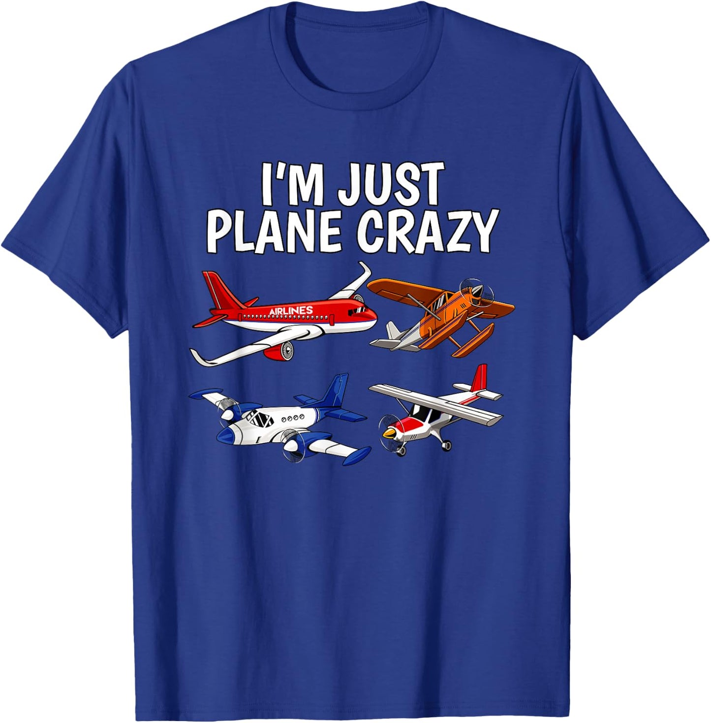 I'm Just Plane Crazy - Aviation Gifts for Aircraft Pilots T-Shirt - T-Shirt | Royal
