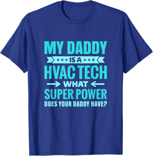 My Daddy Is a HVAC Tech Gift Proud Family Members T-Shirt - T-Shirt | Royal