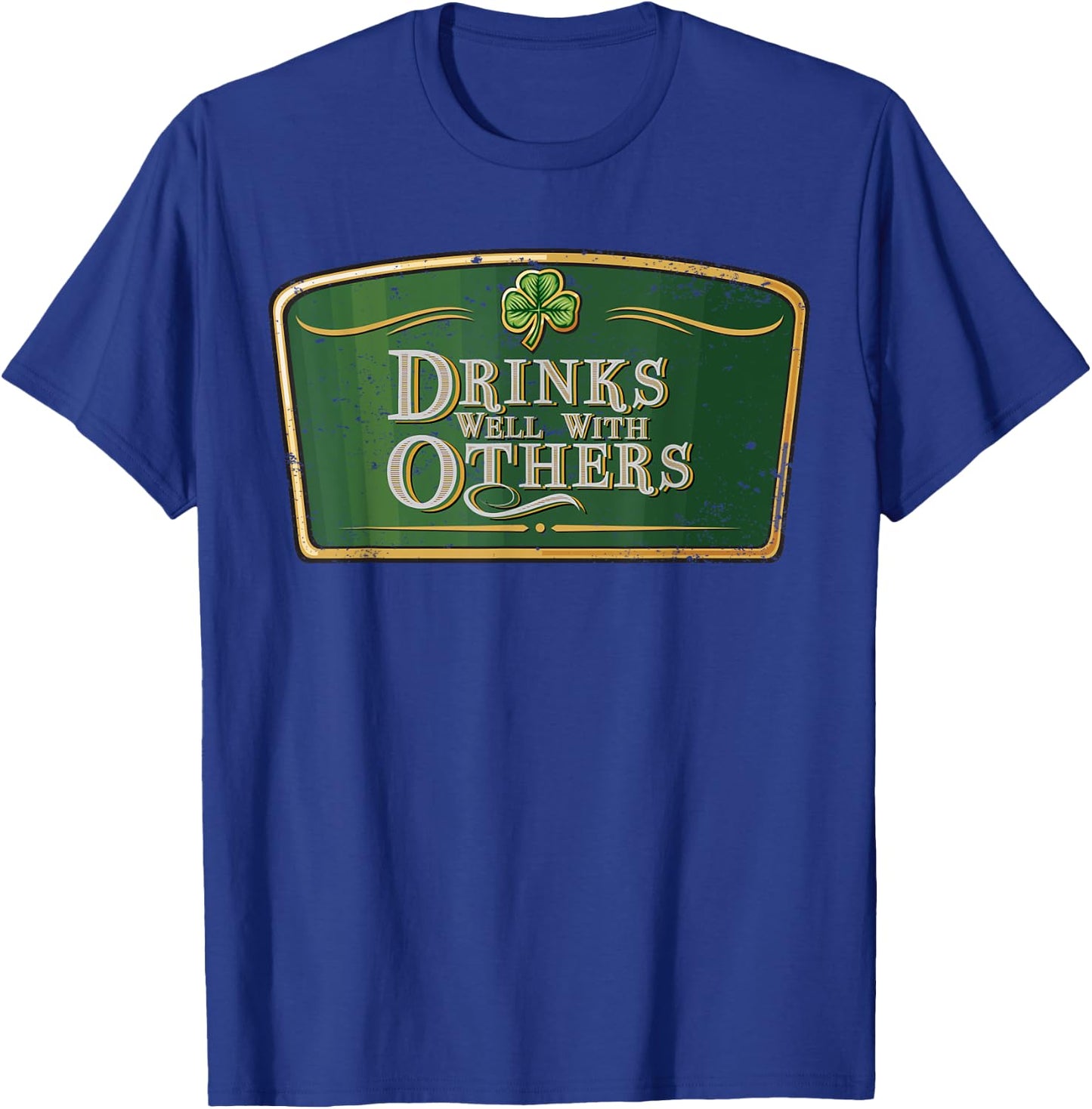 Drinks Well With Others - Funny St Patrick's Day Beer Label T-Shirt - T-Shirt | Royal