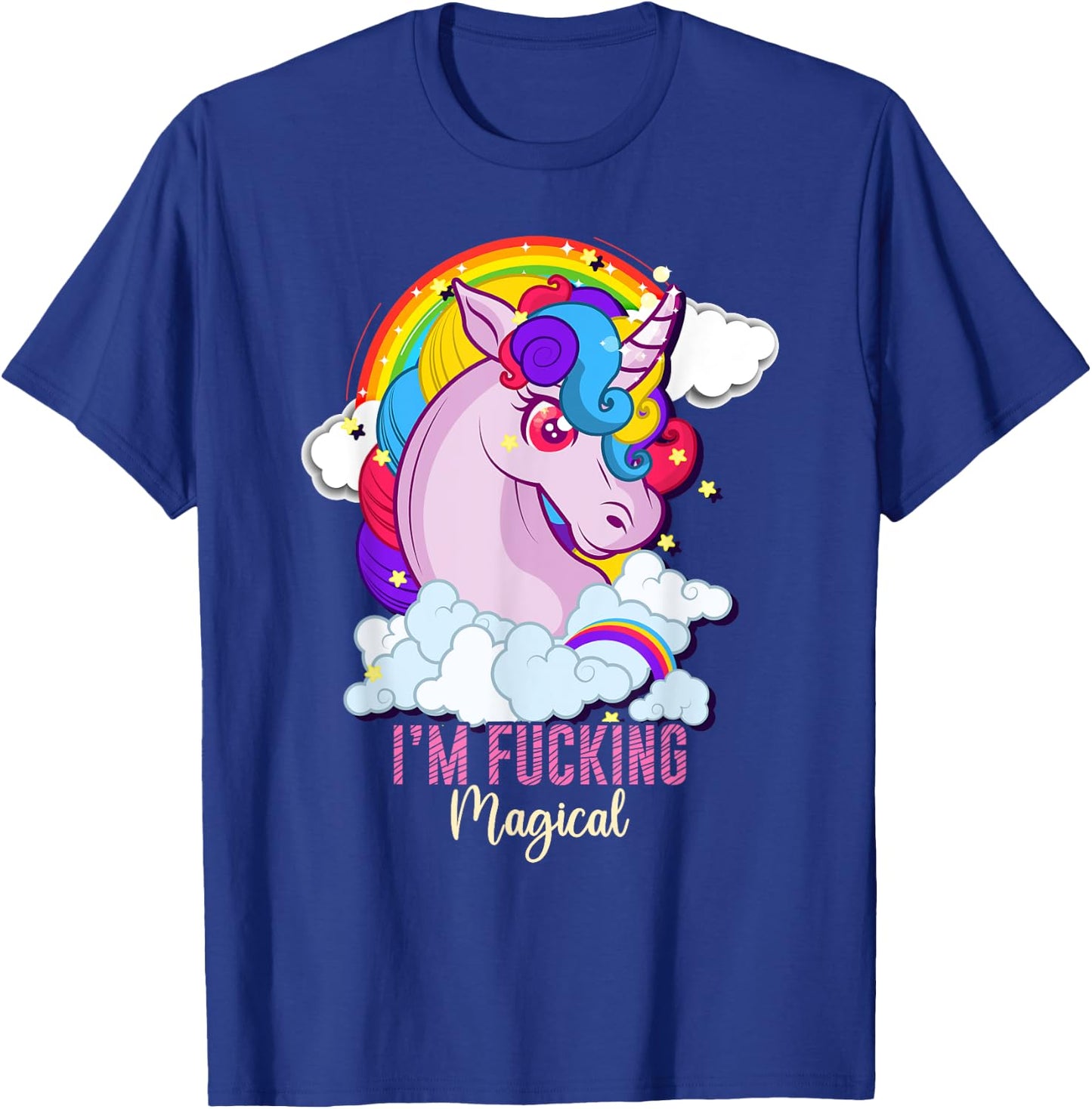I'm Fucking Magical Funny Unicorn Magic Adult Humor Rainbow T-Shirt - T-Shirt | Royal