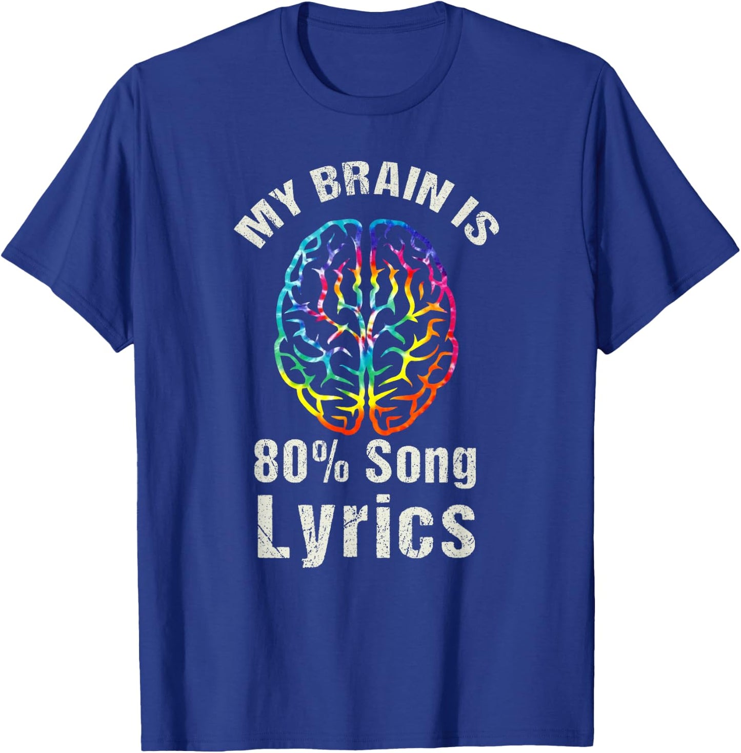My brain is 80 percent song lyrics Music Musician Women Men T-Shirt - T-Shirt | Royal