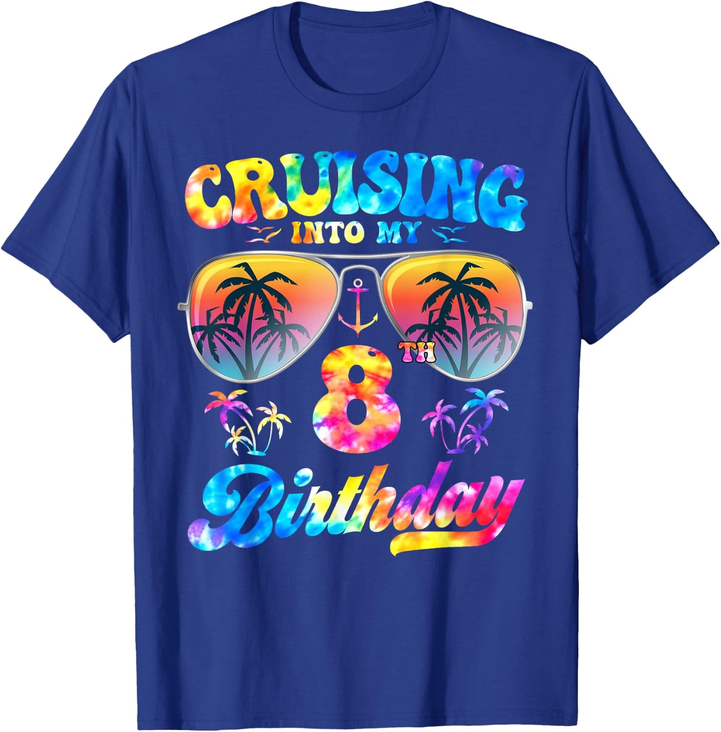 Tie-Dye Cruising Into My 8th Birthday Cruise 8 Years Old T-Shirt - T-Shirt | Royal